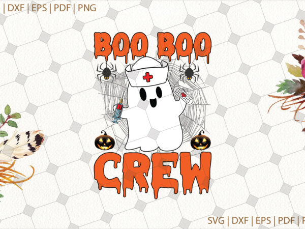 Boo boo crew halloween gifts, shirt for halloween svg file diy crafts svg files for cricut, silhouette sublimation files t shirt template