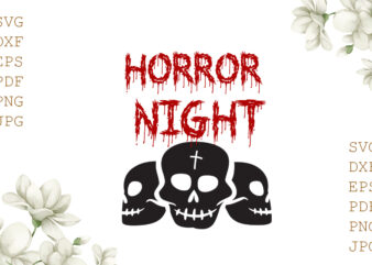 Horror Night Halloween Gifts, Shirt For Halloween Svg File Diy Crafts Svg Files For Cricut, Silhouette Sublimation Files