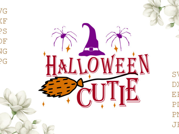 Halloween cutie gifts, shirt for halloween svg file diy crafts svg files for cricut, silhouette sublimation files graphic t shirt