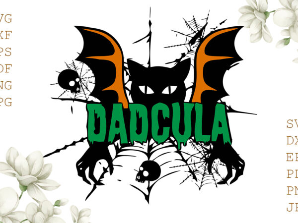 Dadcula halloween gifts, shirt for halloween svg file diy crafts svg files for cricut, silhouette sublimation files t shirt vector illustration