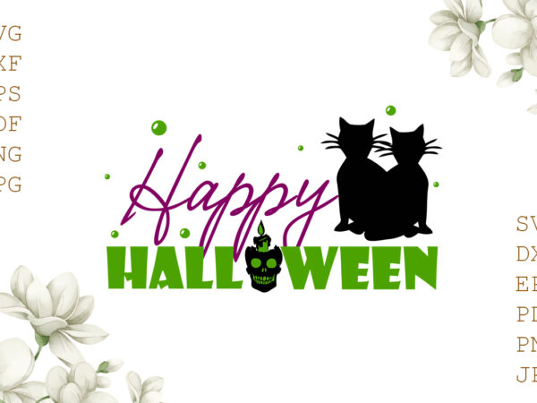 Happy halloween gifts, shirt for halloween svg file diy crafts svg files for cricut, silhouette sublimation files graphic t shirt