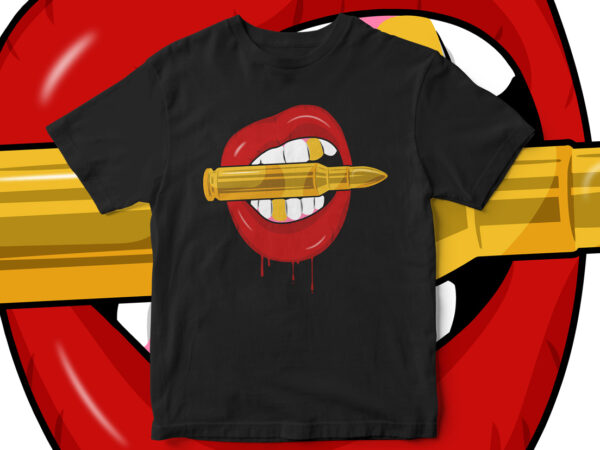 Lips, bullet, artwork, lips vector, t-shirt design for bold girls, t-shirt, hot, red, dripping