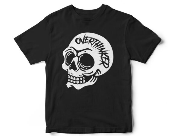 Overthinker, skull, t-shirt design