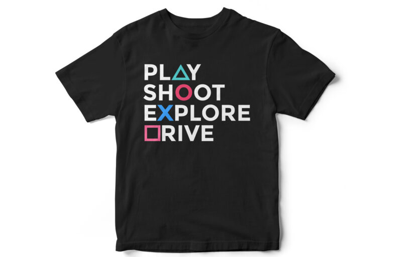 PLAY SHOOT EXPLORE DRIVE, Game, gaming, gaming t-shirt design, player, playstation gaming, gaming remote vector gaming t-shirt design