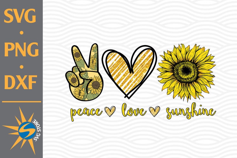 Peace Love Sunshine PNG Digital Files Includes - Buy t-shirt designs