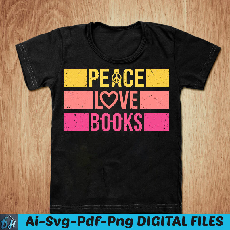 Peace love books t-shirt design, Peace love books SVG, Books shirt, Book lover tshirt, Funny Books tshirt, Best book sweatshirts & hoodies