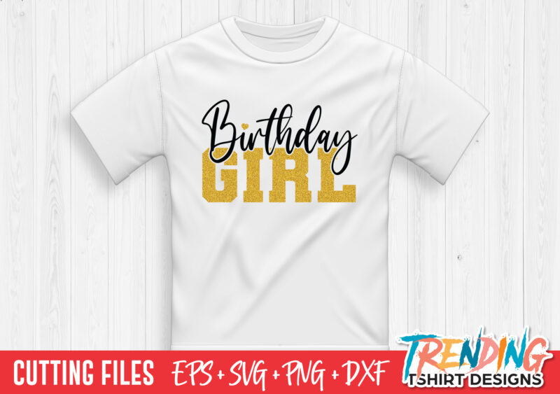 Birthday Girl SVG, Birthday Girl PNG