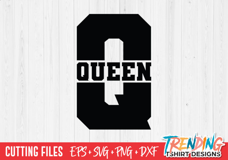 Queen SVG T-Shirt Design