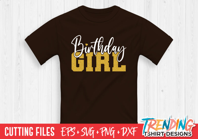 Birthday Girl SVG, Birthday Girl PNG