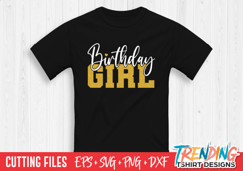 Birthday Girl SVG, Birthday Girl PNG