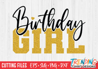 Birthday Girl SVG, Birthday Girl PNG