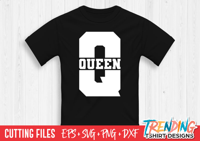 Queen SVG T-Shirt Design