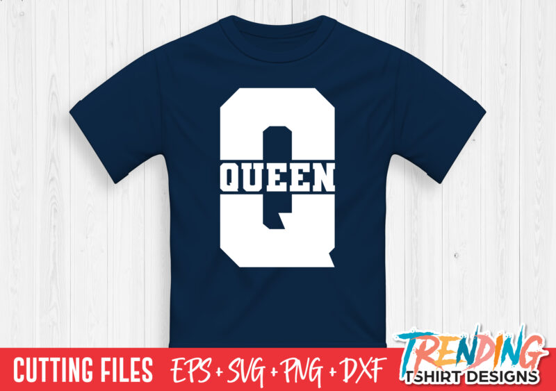 Queen SVG T-Shirt Design