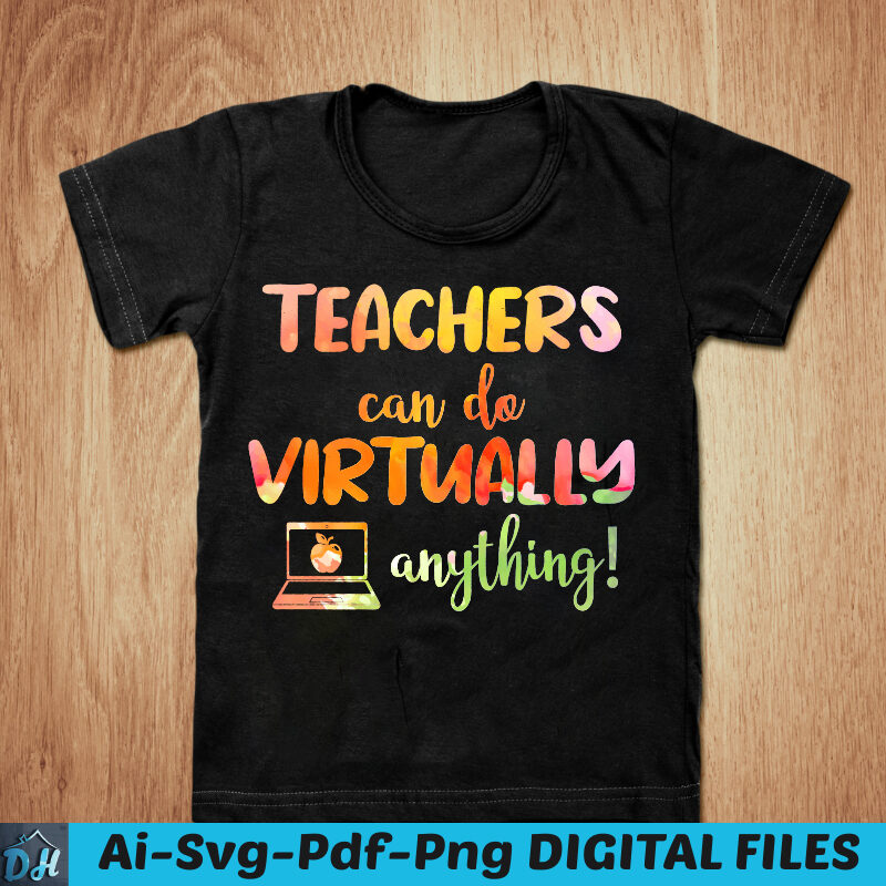 Teachers can do virtually anything t-shirt design, Teachers can do virtually anything SVG, Teachers t shirt, Gift girl tshirt, Funny teacher tshirt, Teacher gift sweatshirts & hoodies