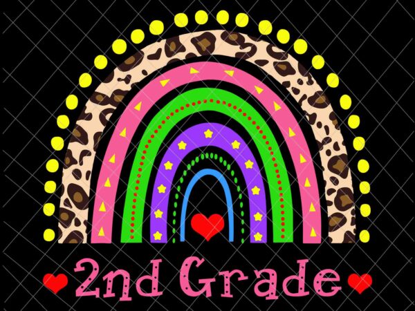 2nd grade teacher svg, funny rainbow lover back to school svg, back to school 2nd grade svg, team 2nd grade svg, 2nd grade svg