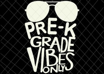 Pre-K Grade Vides Only Svg, Studen Quote Svg, Back To School Svg, Pre-K Quote Svg