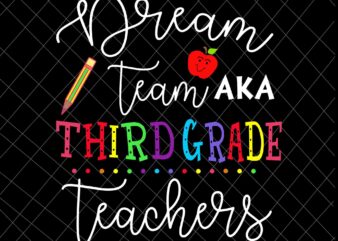 Dream Team Third Grade Teachers Svg, Back To School 3rd Grade Svg, Team 3rd Grade Svg, Third Grade Svg