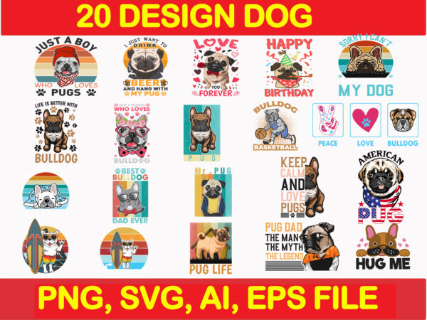 Bundle dog svg, dog svg files for cricut, pet svg bundle, dog quotes bundle, dog mom, dog lovers svg, puppy svg, pug dog, bull dog svg t shirt template