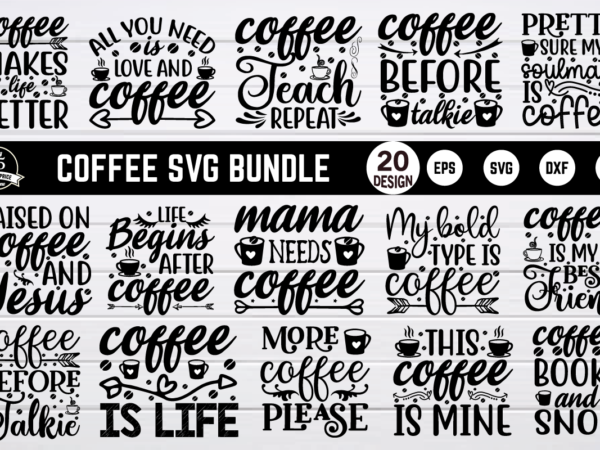 Coffee svg bundle t shirt vector file