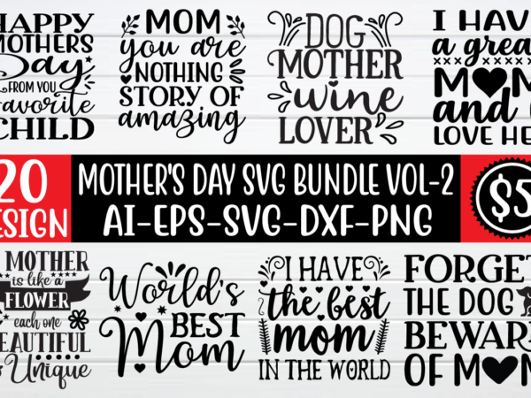 Mother’s day svg bundle t shirt designs for sale