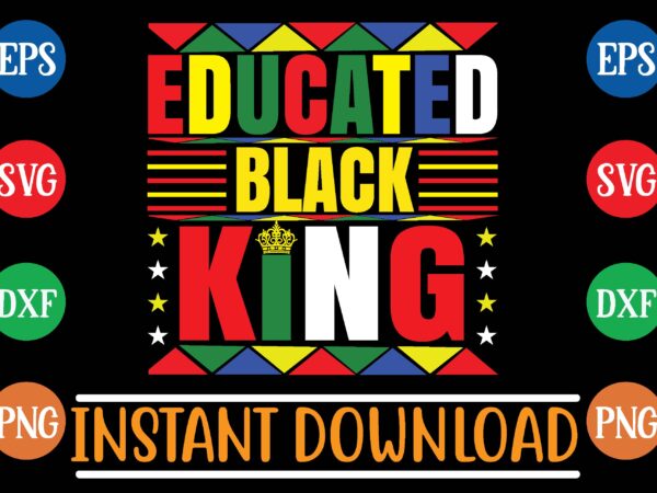 Educated black king t shirt vector illustration