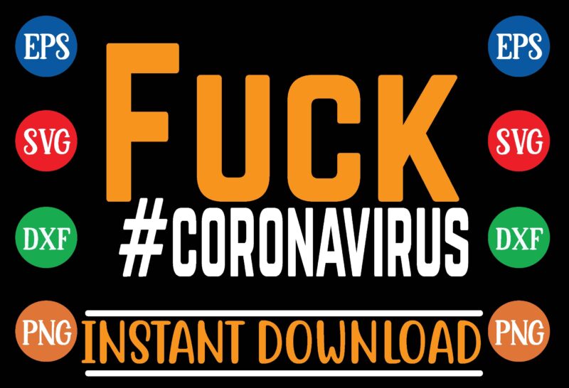 fuck #coronavirus t shirt vector illustration