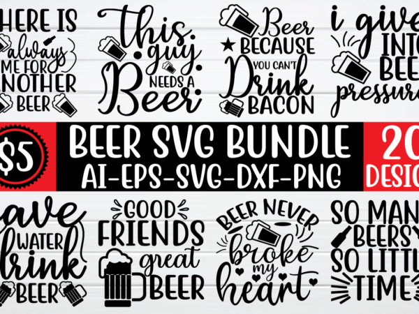 Beer svg bundle t shirt design for sale!