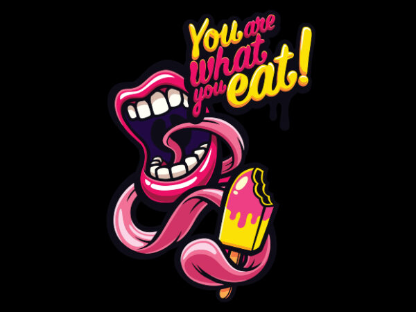 You are what you eat t shirt design template