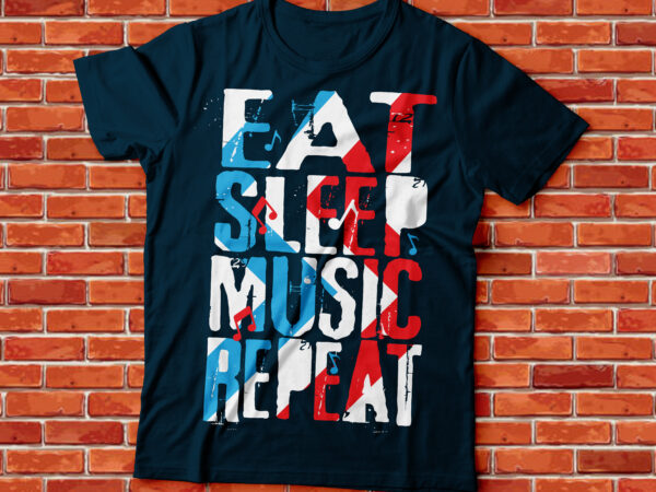 Eat sleep music repeat typography design, beer drink t-shirt design