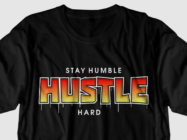 Hustle motivational quote t shirt design