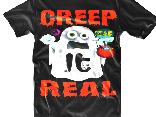 Halloween t shirt design, creep it real svg, halloween, spooky horror svg, halloween horror svg, witch scary svg, halloween svg