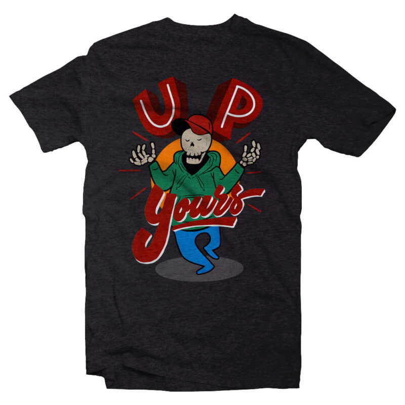 up yours - Buy t-shirt designs