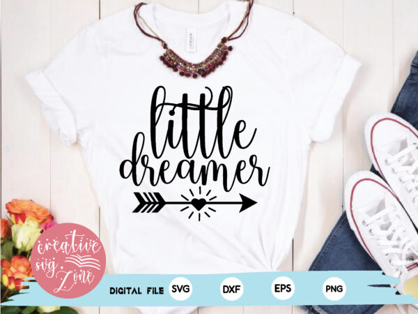 Little dreamer svg cut file t shirt vector graphic