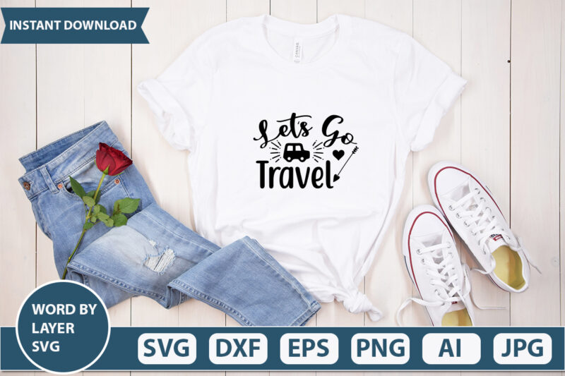 Let’s Go Travel SVG Vector for t-shirt