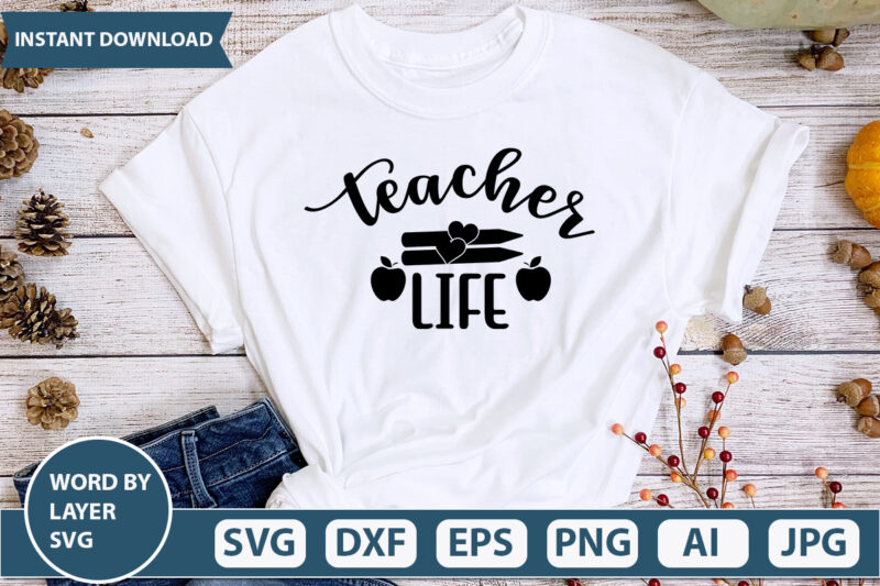 Teacher Life SVG Vector for t-shirt