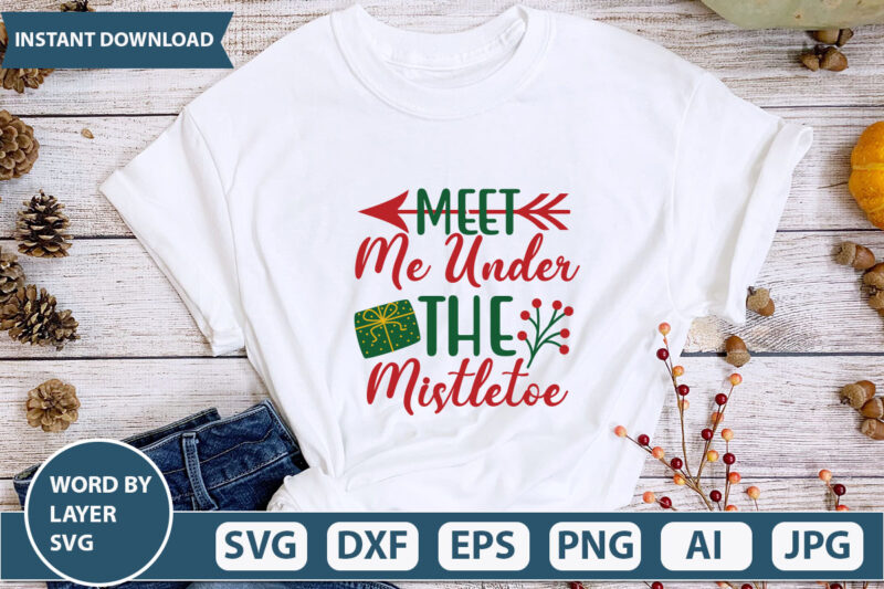 meet me under the mistletoe SVG Vector for t-shirt