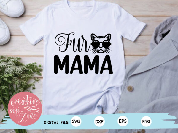 Fur mama t shirt graphic design