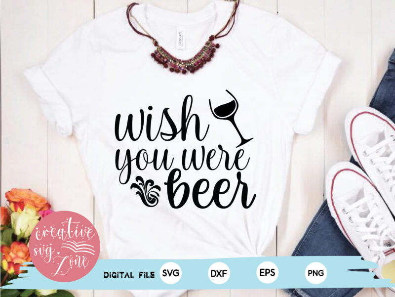 wish you were beer svg