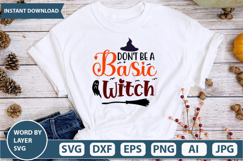 Don’t be a basic witch SVG Vector for t-shirt