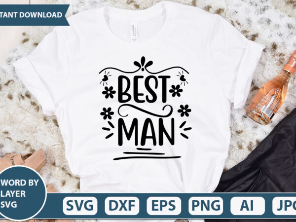 Best man svg vector for t-shirt