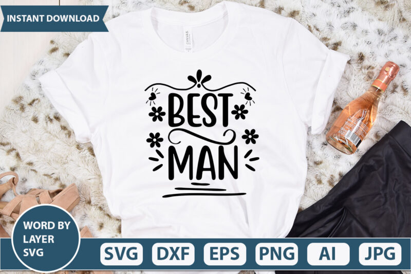 BEST MAN SVG Vector for t-shirt