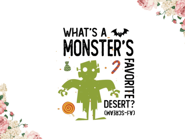 Halloween gift, whats a monsters favorite desert diy crafts svg files for cricut, silhouette sublimation files graphic t shirt