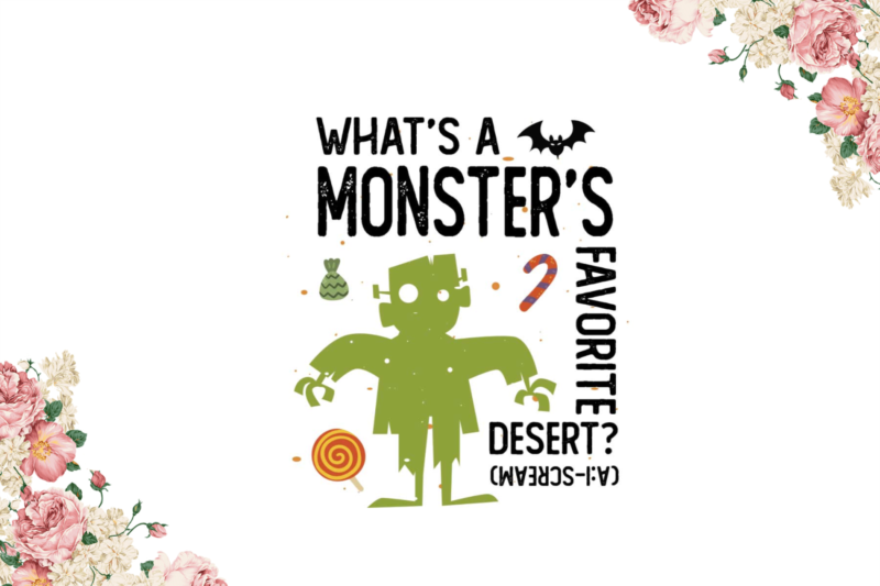 Halloween Gift, Whats A Monsters Favorite Desert Diy Crafts Svg Files For Cricut, Silhouette Sublimation Files