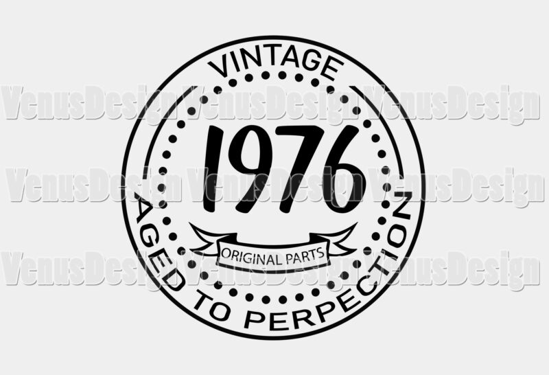 Vintage 1976 Aged To Perfection Editable Tshirt Design