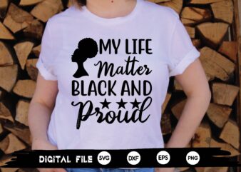 my life matter black and proud svg