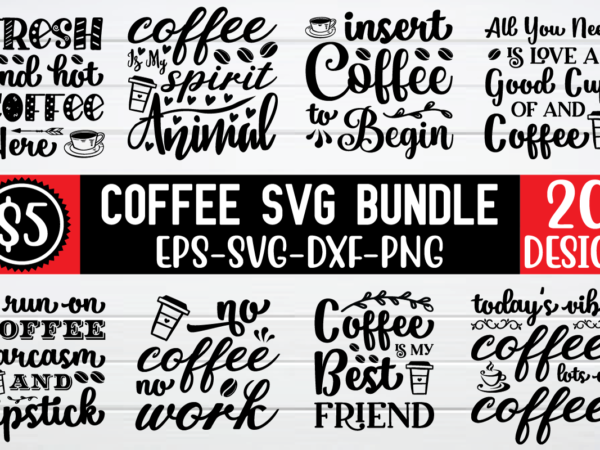 Coffee svg bundle t shirt vector file