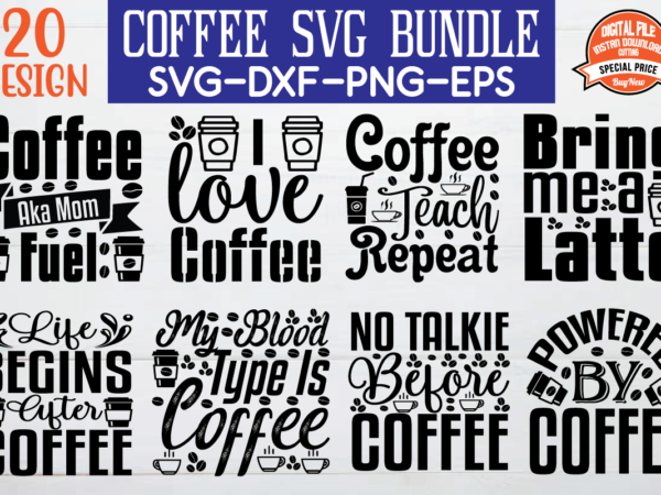 Coffee svg bundle t shirt vector file