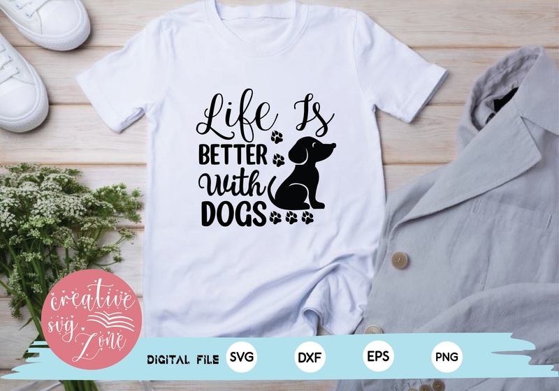 Life Is Better With dogs - Buy t-shirt designs