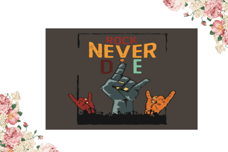 Rock Never Die Halloween Diy Crafts Svg Files For Cricut, Silhouette Sublimation Files