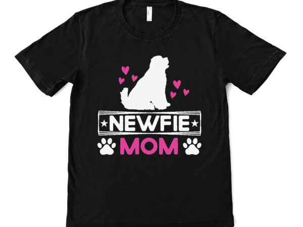 Newfie mom t shirt design